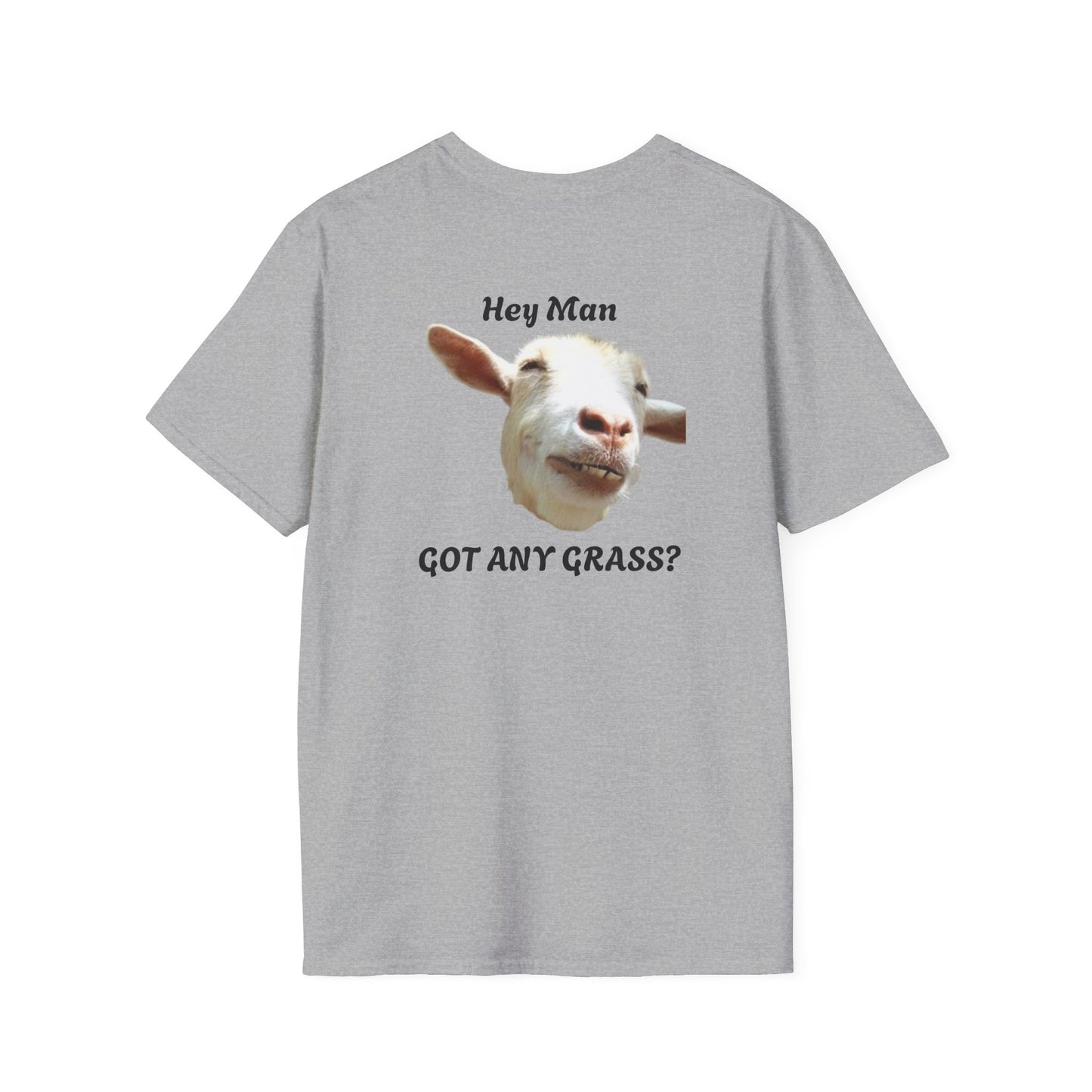 Hey Man Got Any Grass Goat S&J - Unisex Softstyle T-Shirt