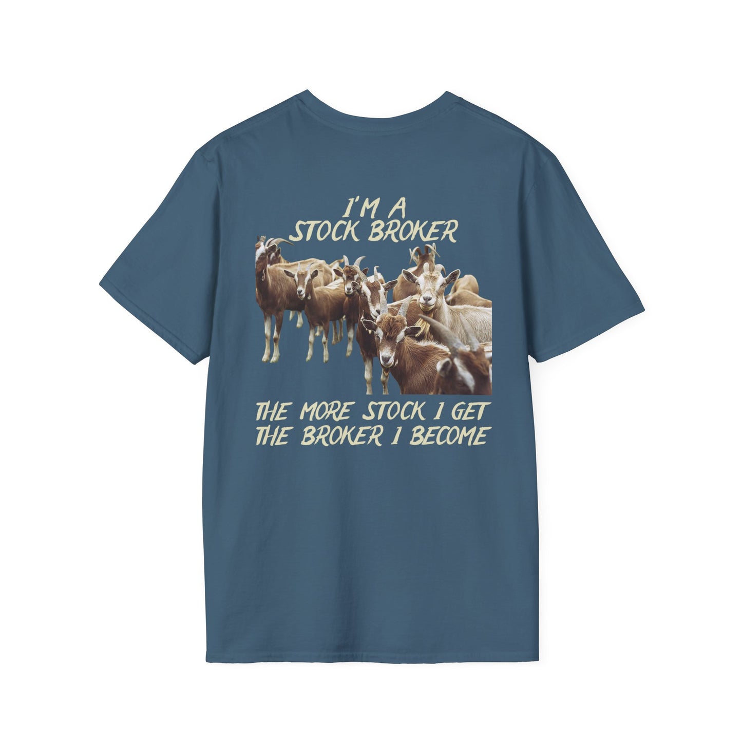 STOCK BROKER Garner- Unisex Softstyle T-Shirt