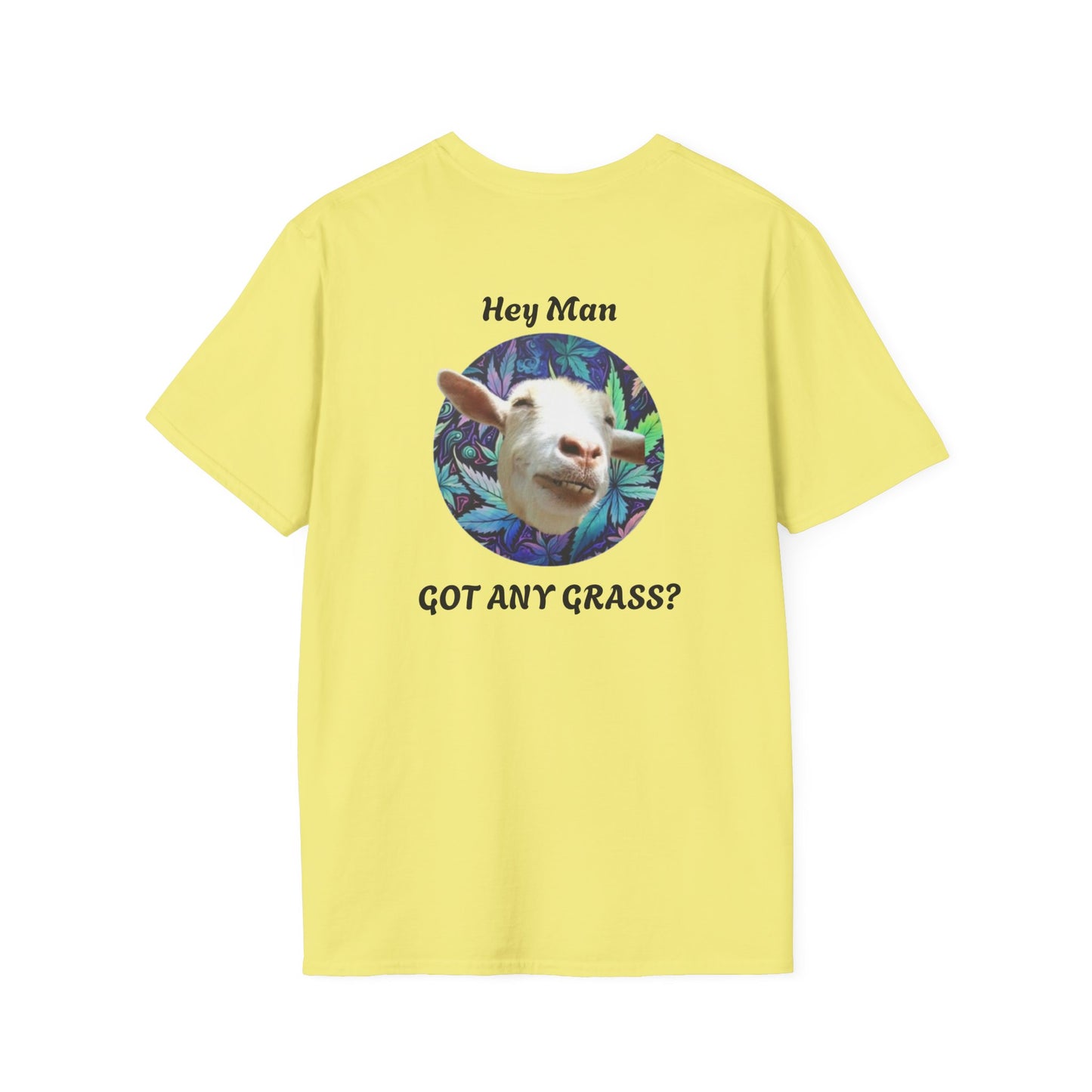 Hey Man Got Any Grass Goat Garner - Unisex Softstyle T-Shirt