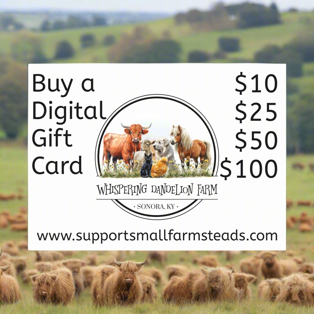 Whispering Dandelion Farm - Digital Gift Card