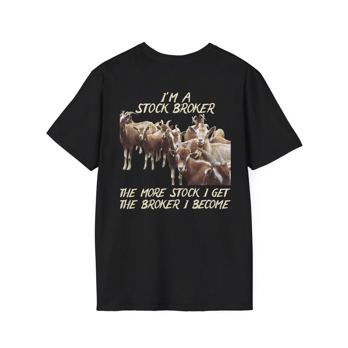 STOCK BROKER Garner- Unisex Softstyle T-Shirt