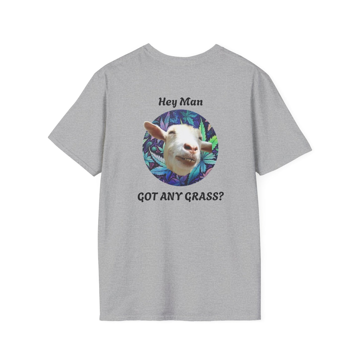 Hey Man Got Any Grass Goat Garner - Unisex Softstyle T-Shirt